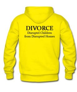 Divorce disrupted children from disrupted homes Hoodie KM