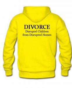 Divorce disrupted children from disrupted homes Hoodie KM