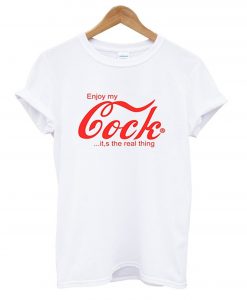 Enjoy My Cock T-Shirt KM