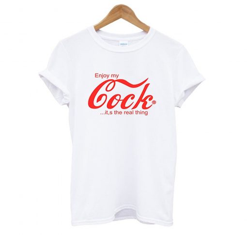 Enjoy My Cock T-Shirt KM