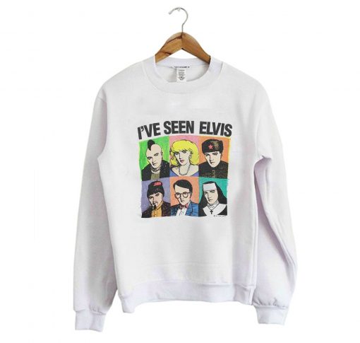 I’ve Seen Elvis Sweatshirt KM