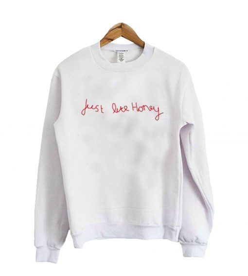 Just Like Honey Sweatshirt KM