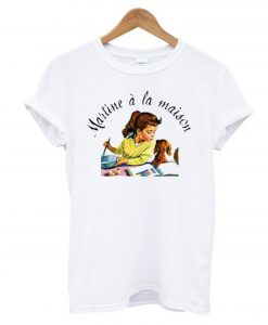 Martine a la Maison T Shirt KM