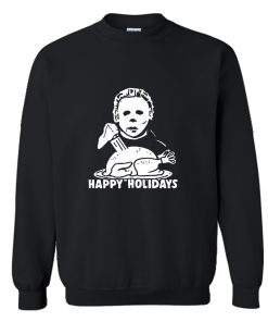 Michael Myers Happy Holidays Christmas Sweatshirt KM