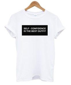 Self Confidence Is The Best Outfit T-Shirt KM