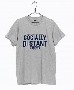 Socially Distant T-Shirt KM