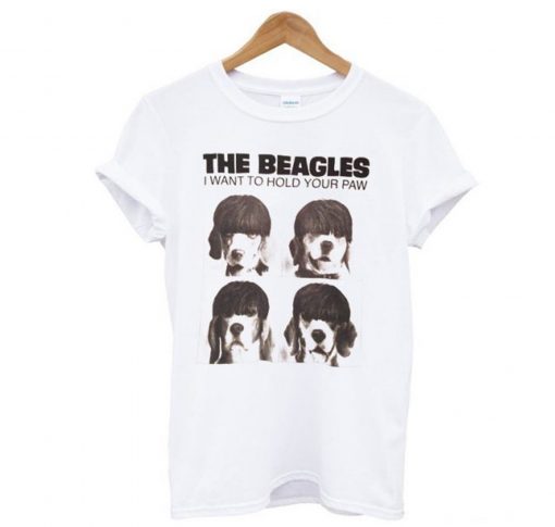 The Beagles I Want To Hold Your Paw T Shirt KM