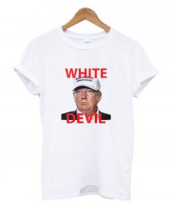 White Devil Donald Trump T-Shirt KM