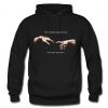 You looked like heaven and I felt like hell Michelangelo Hands Hoodie KM