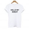 HELLO MY SWEAT T Shirt KM