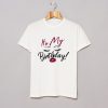 It’s My Birthday T-Shirt KM