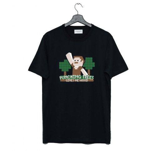 Punching Trees Gives Me Wood T-Shirt KM