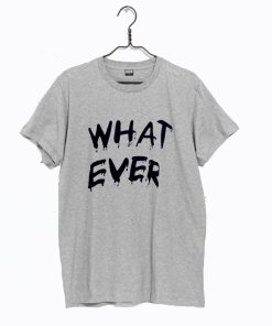 Whatever T-Shirt KM