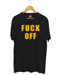 FUCK OFF T-Shirt KM