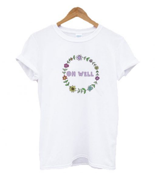 Floral Oh Well T-Shirt KM