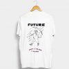 Future when it rains it pours T-Shirt KM