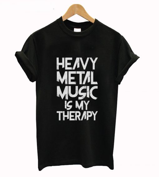 Heavy Metal Music Is My Therapy T-Shirt KM