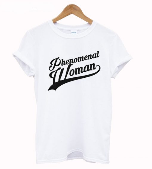 Phenomenal woman T Shirt KM