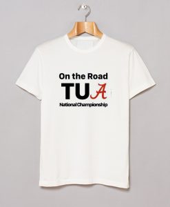 Alabama On The Road Tua national Championship T-Shirt KM