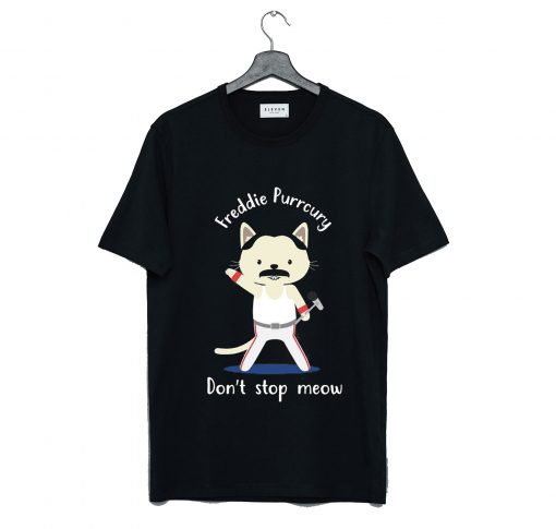 Don’t Stop Meow Freddie Purrcury T-Shirt KM