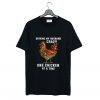 Driving My Husband Crazy One Chicken at a Time T-Shirt KM