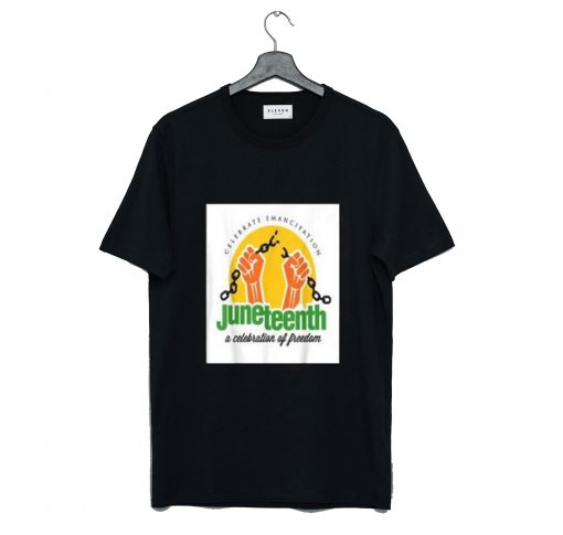 Juneteenth Celebrate Emancipation T Shirt KM