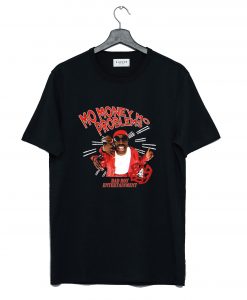 MO MONEY MO PROBLEMS T Shirt KM