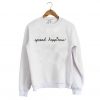 Spread Happiness Sweatshirt KM