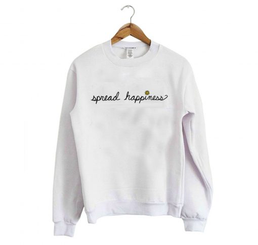 Spread Happiness Sweatshirt KM