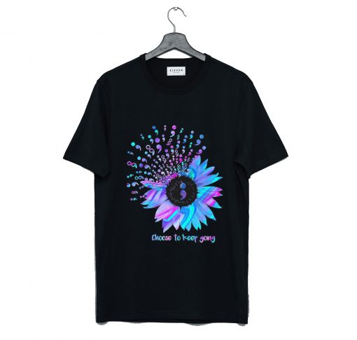 Suicide Prevention Choose To Keep Going Sunflower T Shirt KM