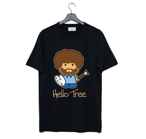 Bob Ross Hello Tree Funny T Shirt KM