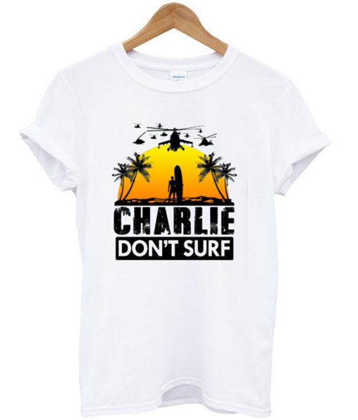 Charlie Don’t Surf T-Shirt KM