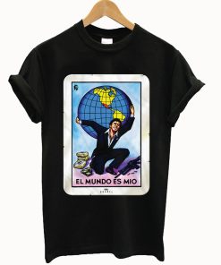El Mundo Es Mio T-Shirt KM