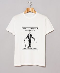 Hang Rapists And Pedophiles T-Shirt KM