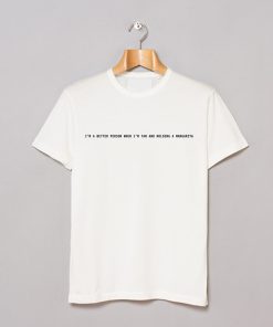I’m Better Person When I’m Tan Margarita T-Shirt KM