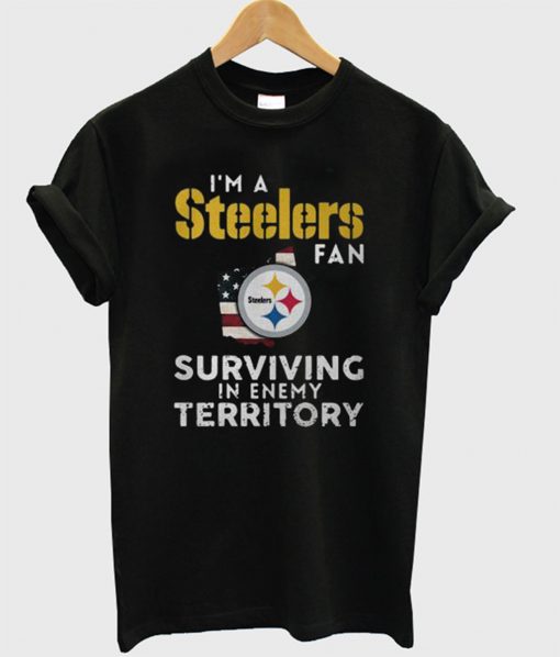 I’m a Pittsburgh Steelers Fan Surviving In Enemy Territory T-Shirt KM