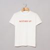 Mother Up T-Shirt KM