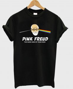 Pink Freud The Dark Side Of Your Mom T-Shirt KM