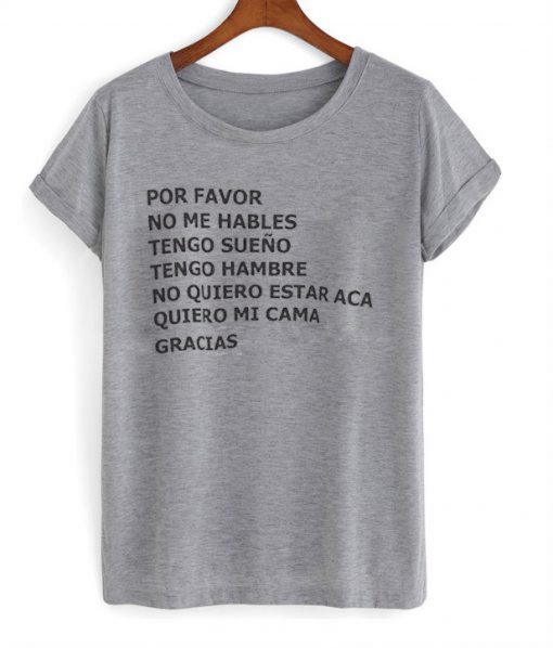 Por favor no me Hables T-Shirt KM