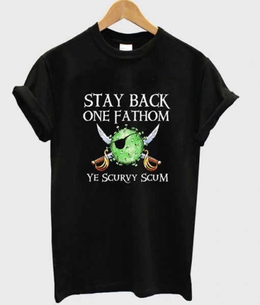 Stay Back One Fathom T-Shirt KM