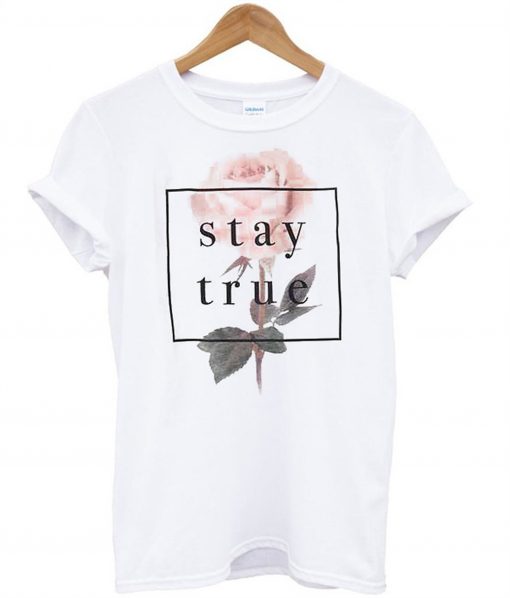 Stay True Flower T-Shirt KM