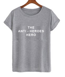 The Anti-Heroes Hero T-Shirt KM