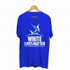 White Marlin lives Matter T-Shirt Blue KM