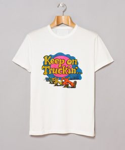 Keep On Truckin’ T-Shirt KM
