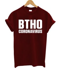 BTHO Coronavirus T Shirt KM