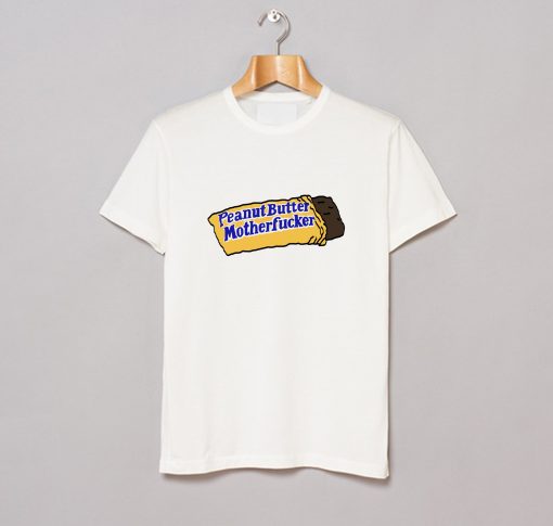 Peanut Butter Motherfucker T Shirt KM White