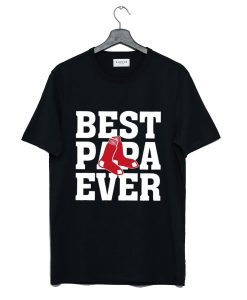 Best Papa Ever Boston Red Sox Baseball Team T Shirt KM