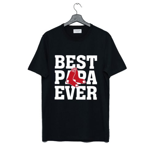 Best Papa Ever Boston Red Sox Baseball Team T Shirt KM