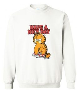 Garfield Have A Nice Day Art Sweatshirt KM