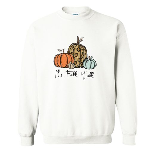 It's Fall Y'all Sweatshirt KM